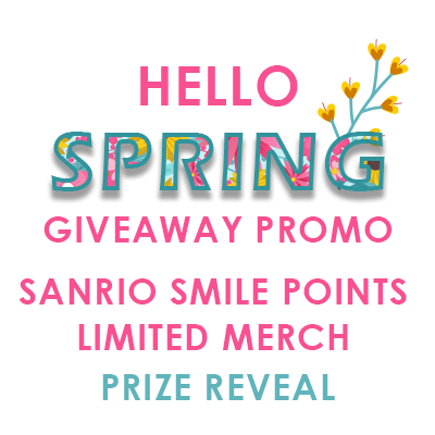 Hello Spring Giveaway Promo Prize - Sanrio Smile points limited merch reveal!